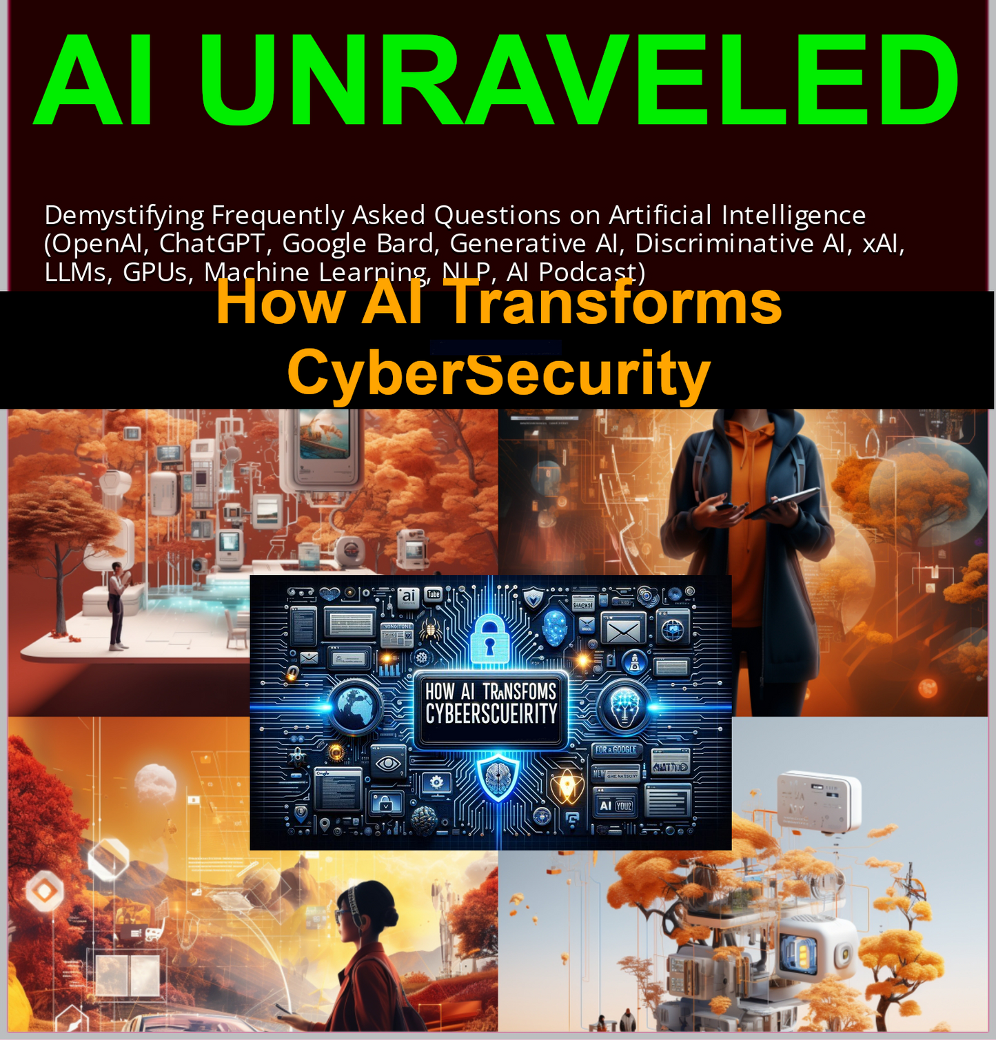 AI Unraveled - Master GPT-x, Gemini, Generative AI, LLMs, Prompt Engineering: A Simplified Guide for Everyday Users