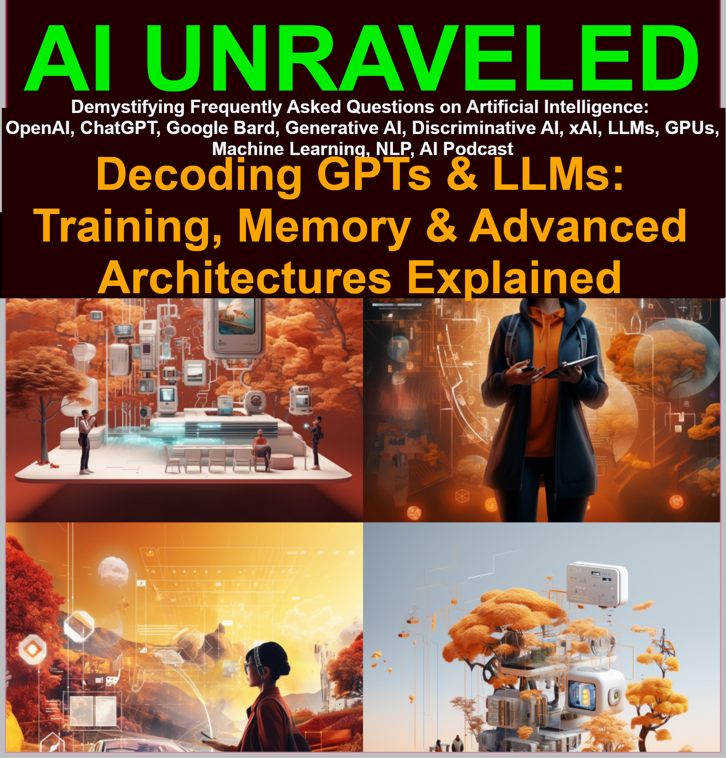AI Unraveled - Master GPT-x, Gemini, Generative AI, LLMs, Prompt Engineering: A Simplified Guide for Everyday Users