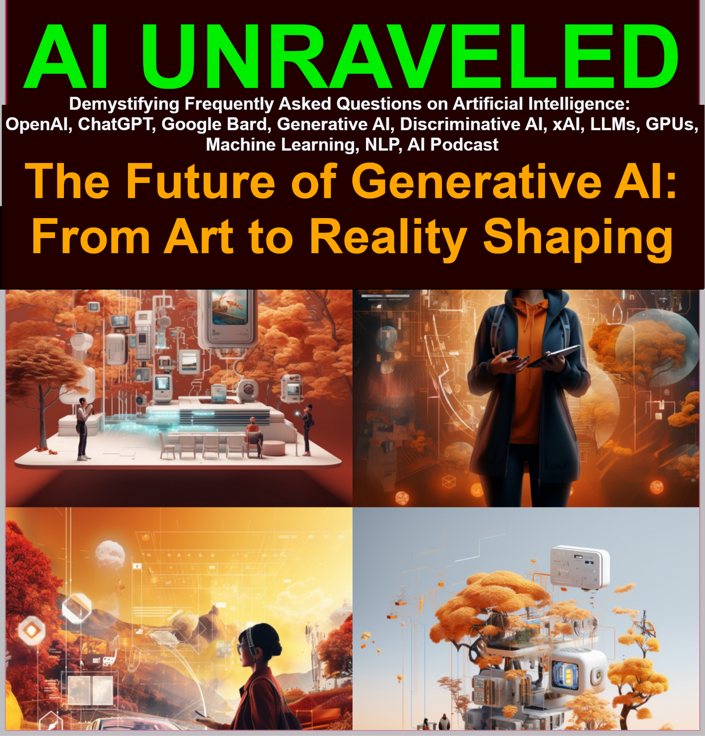 AI Unraveled - Master GPT-x, Gemini, Generative AI, LLMs, Prompt Engineering: A Simplified Guide for Everyday Users
