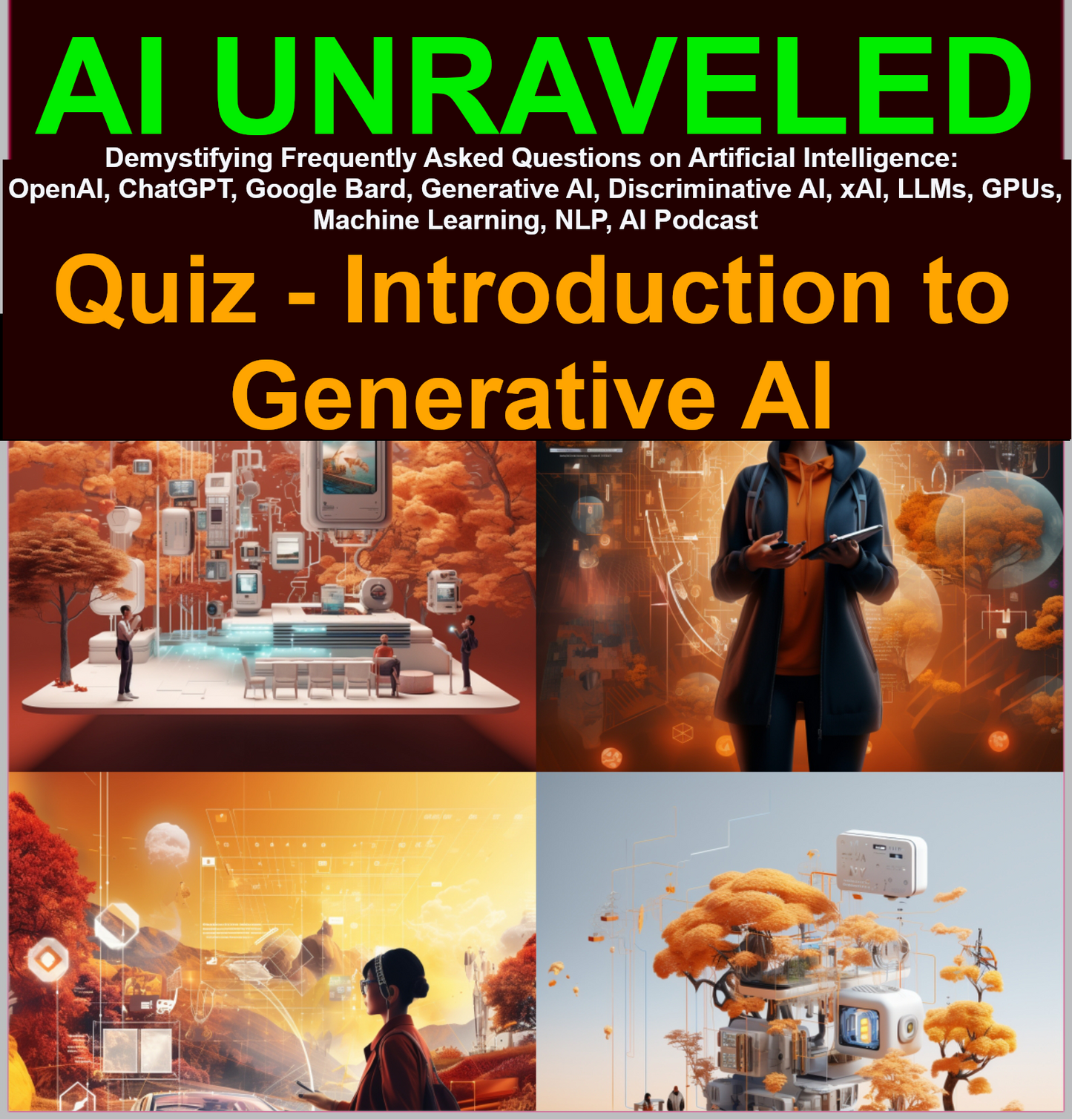 AI Unraveled - Master GPT-x, Gemini, Generative AI, LLMs, Prompt Engineering: A Simplified Guide for Everyday Users
