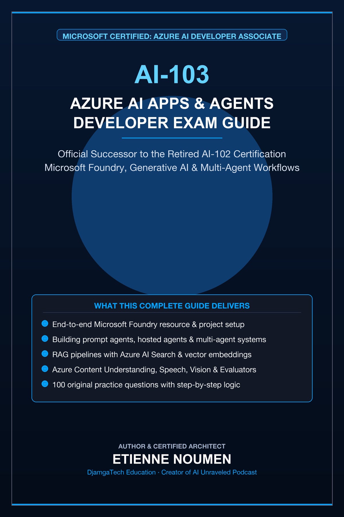 Azure AI Apps & Agents Developer Associate (AI-103 / AI-102) Exam Guide [eBook + Audiobook]