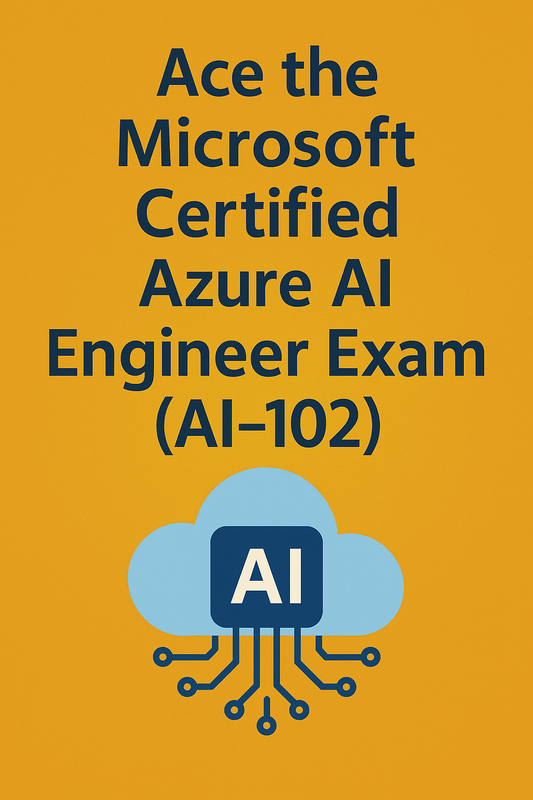 🧠 Ace the Microsoft Azure AI Engineer Exam (AI-102) - Your Gateway to AI Mastery in the Cloud!  [eBook + AudioBook]🚀